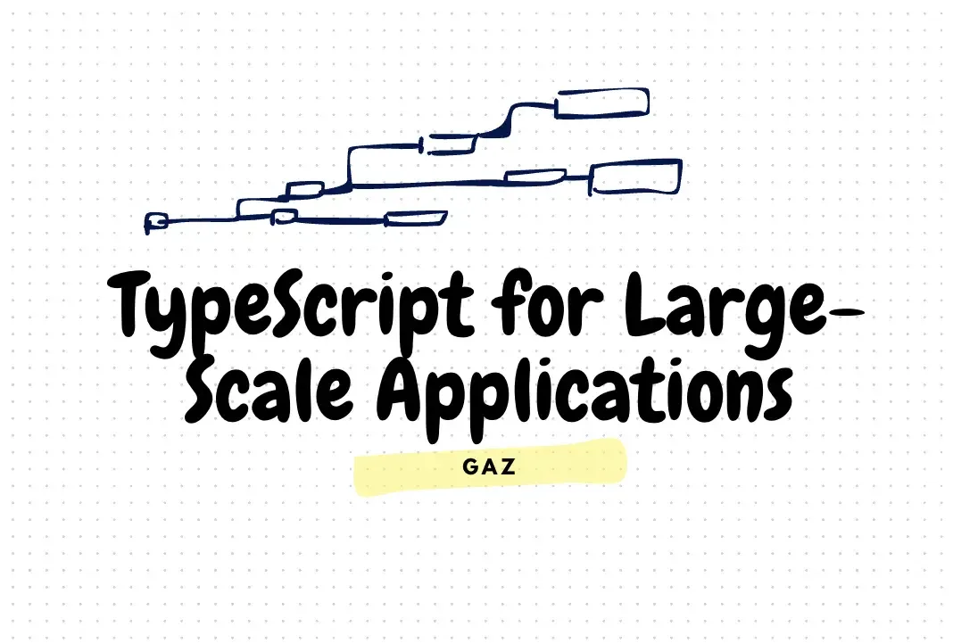 TypeScript for Large-Scale Applications