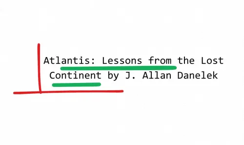 Atlantis: Lessons from the Lost Continent by J. Allan Danelek