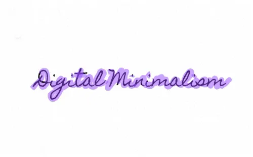 Digital Minimalism by Cal Newport – My Path to a More Focused Life