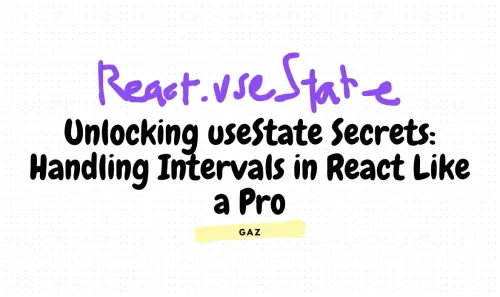 Unlocking useState Secrets: Handling Intervals in React Like a Pro