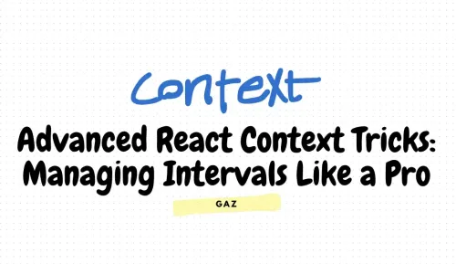 Advanced React Context Tricks: Managing Intervals Like a Pro