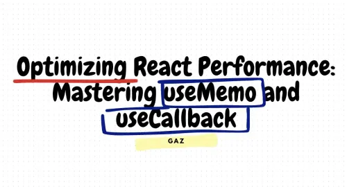 Optimizing React Performance: Mastering useMemo and useCallback