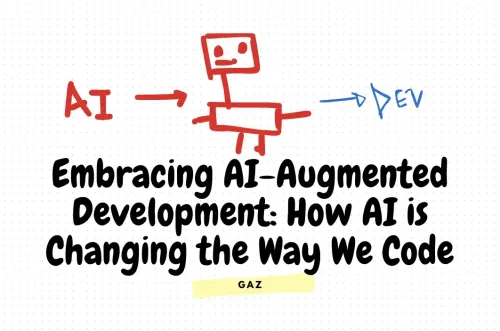 Embracing AI-Augmented Development: How AI is Changing the Way We Code