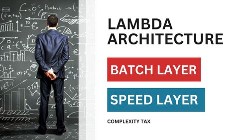 Lambda Architecture: The Dual-Pipeline Problem That Won't Go Away